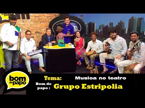 Programa Bom de Papo  20/05/2016  -  GRUPO ESTRIPOLIA