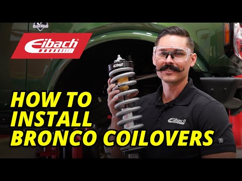 How to install Eibach Stage 2 Coilovers for your Bronco