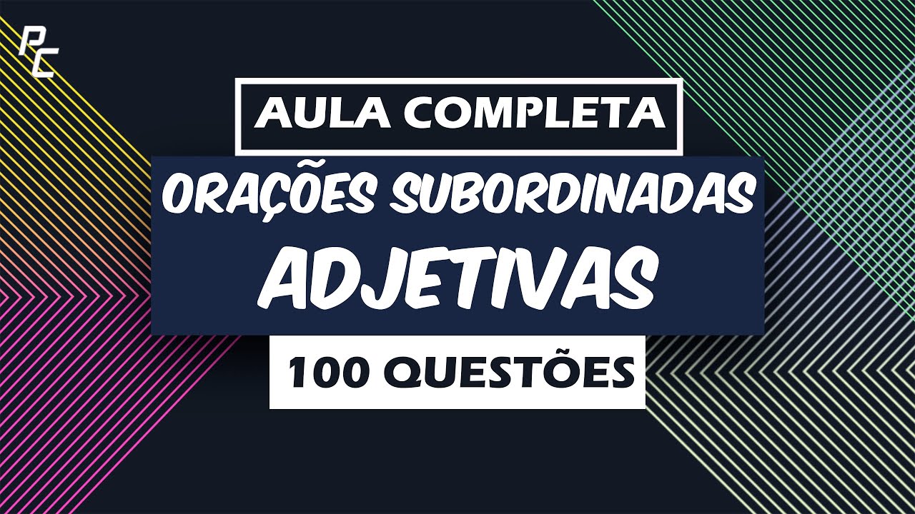 Orações Subordinadas Adjetivas | Aula Completa