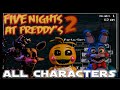 Five Nights at Freddy's 2 - ALL ANIMATRONICS ...