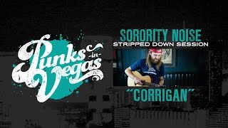 Sorority Noise &quot;Corrigan&quot; Punks in Vegas Stripped Down Session