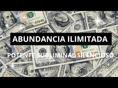 💵 Audio SUBLIMINAL POTENTE totalmente silencioso - abundancia ilimitada 💵💵