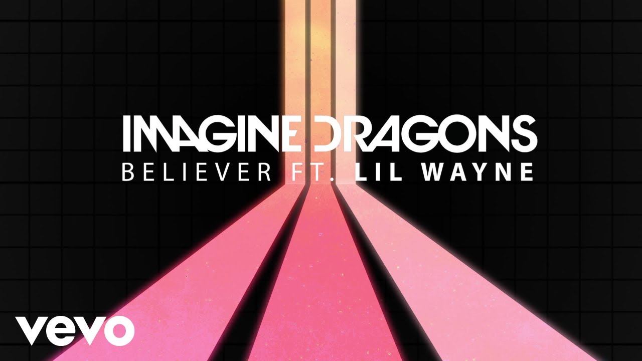 Песни английские беливер. Believer лил Уэйн. The Believers. Imagine Dragons. Мэджик Драгонс беливер.