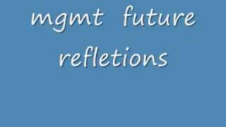 mgmt    future reflections