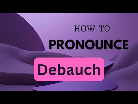 How to Pronounce "Debauch" | American English Pronunciation