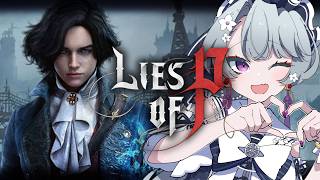 【Lies of P】#4 涙の数だけ強くなれるよ。ピノキオの物語が反転した世界で、ダークファンタジーなソウルライク！【ゲーム実況/初見プレイ】