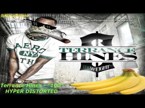 Terrance Hines - "100" HYPER DISTORTED Xx1HUNNIDxX