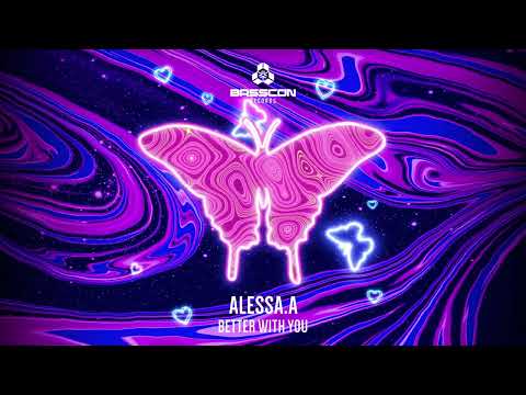 ALESSA.A - Better With You | Basscon Records