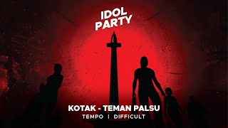 Download lagu Idol Party | Kotak - Teman Palsu | Tempo - Difficult - 3 mp3