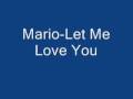 Mario-Let Me Love You(with lyrics) 