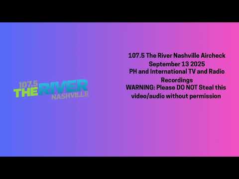 107.5 The River Nashville Aircheck September 13 2025