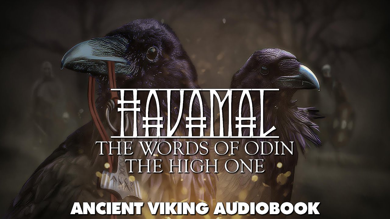 Hávamál - The Words Of Odin The High One - Ancient Viking Wisdom Audiobook