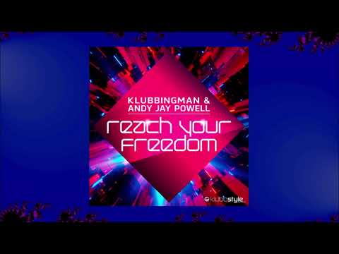 Klubbingman & Andy Jay Powell - Reach Your Freedom (Introduction)