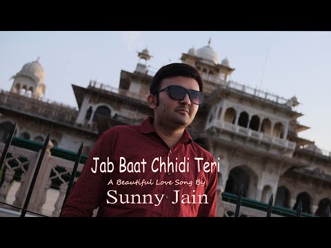 Sunny Jain Jab Baat Chhidi Teri by Sunny Jain