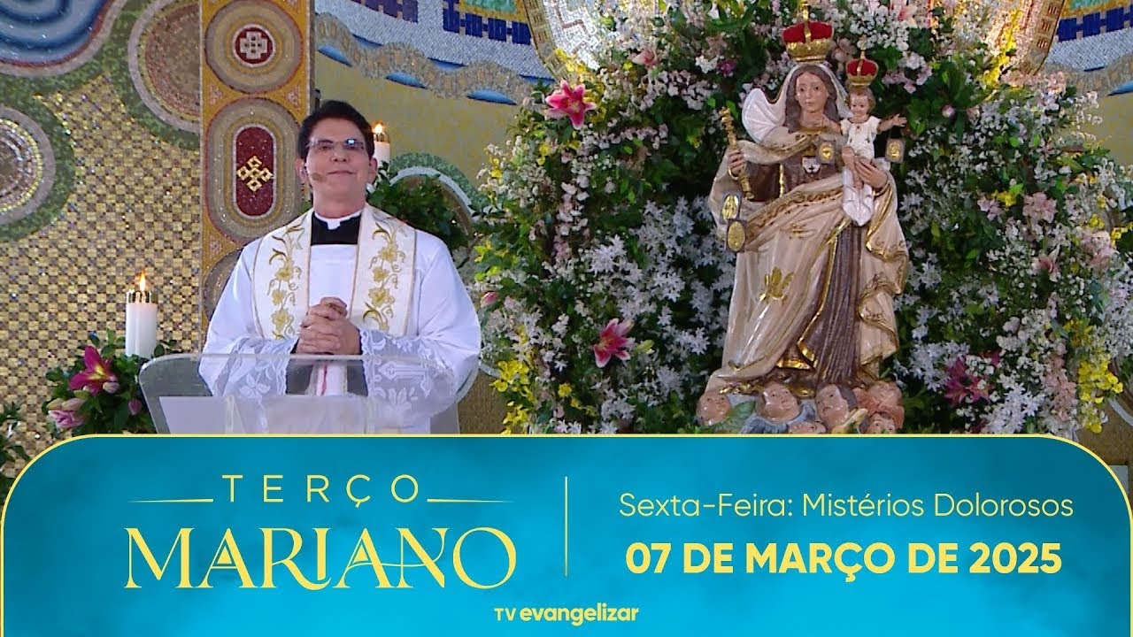 Sexta-Feira: Mistérios Dolorosos | Terço Mariano com @PadreManzottiOficial | 07/03/25
