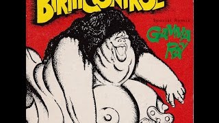 BIRTH CONTROL - Gamma Ray