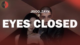 Download lagu JISOO, Zayn - Eyes Closed | Top Songs | Lyrics mp3 Download lagu JISOO, Zayn - Eyes Closed | Top Songs | Lyrics mp3