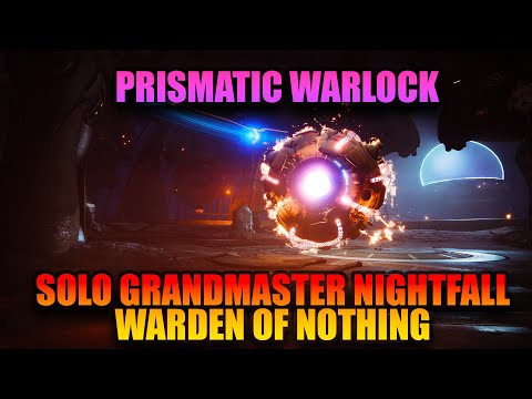 Solo Grandmaster Nightfall Warden Of Nothing - Prismatic Broken Warlock Build [Destiny2]