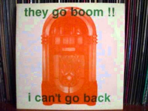 They Go Boom!!  -  I Can't Go Back