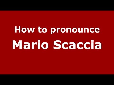 How to pronounce Mario Scaccia (Italian/Italy)  - PronounceNames.com