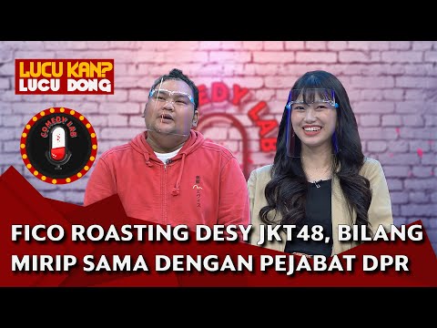 Fico Fachriza Roasting Desy JKT48, Bilang Ada Kesamaan dengan Pejabat DPR - COMEDY LAB (PART 6)