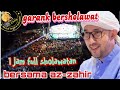 AZ ZAHIR ️GARANK BERSHOLAWAT