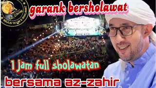 Download lagu AZ-ZAHIR❗️GARANK BERSHOLAWAT  mp3