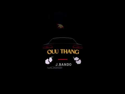 J.Bando - Ouu Thang ft  Ajaythegreat , Fitz TheCrip, YKBBG , Yoggi & Contagious