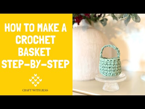 How to make a crochet basket step by step