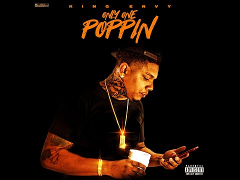 King Envy - Only One Poppin