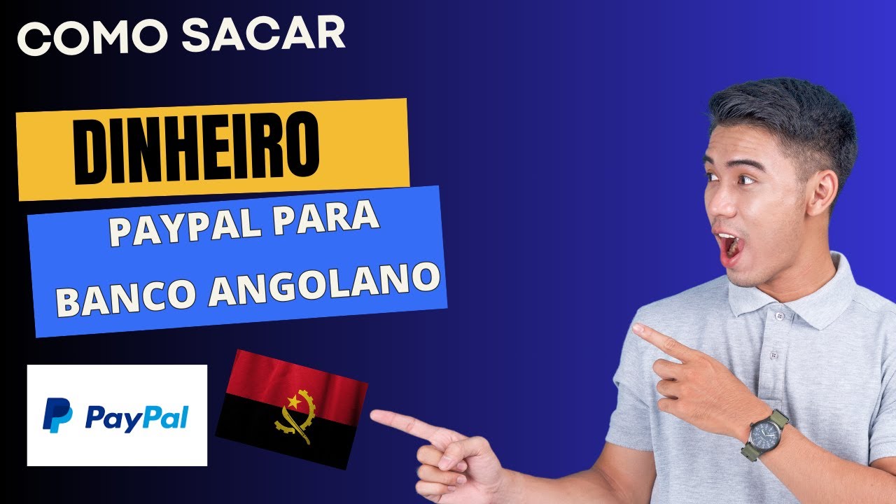 Como Sacar dinheiro do Paypal para conta Angola