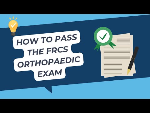 How to Pass the FRCS Orthopaedic Exam