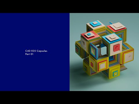 C4D R25 Capsules Part 01
