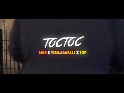 MDB x SGP Gang x Weslarafale - TOCTOC