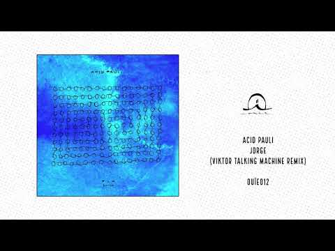 Acid Pauli: Jorge (Viktor Talking Machine Remix)