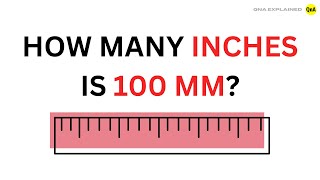 How many inches is 100 mm  || QnA Explained