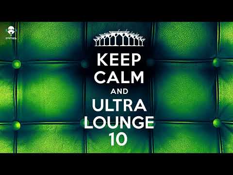 Keep Calm and Ultra Lounge 10 - Cool Music by lex2you Music