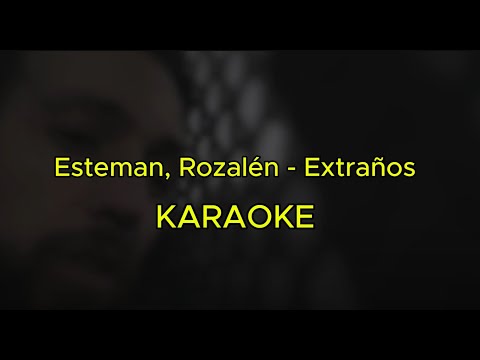 Extraños  - Esteman, Rozalén (Karaoke CON LETRA 🔊) | Versión Instrumental