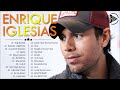 Enrique Iglesias Non Stop Hits Playlist 2023 Enrique Iglesias Greatest Hits 2023