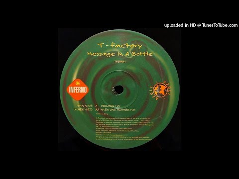 T - Factory - Message In A Bottle (Original Mix)