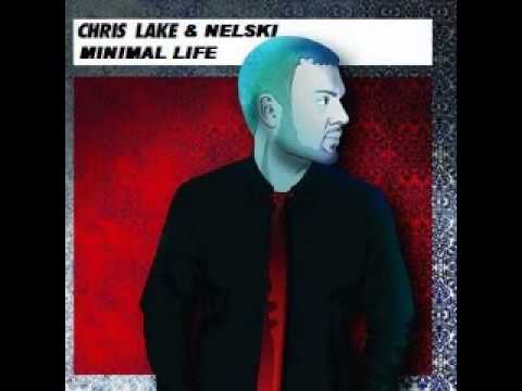 Chris Lake & Nelski - Minimal Life