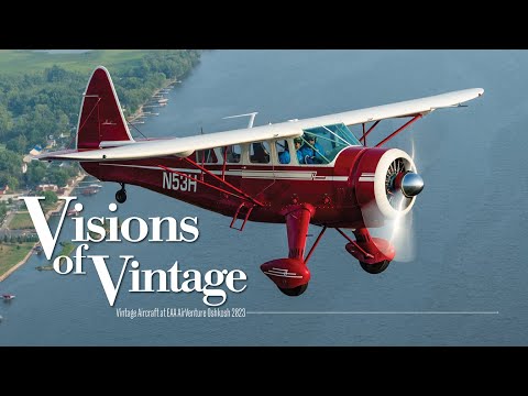 Visions of Vintage | Vintage aircraft at EAA AirVenture Oshkosh 2023