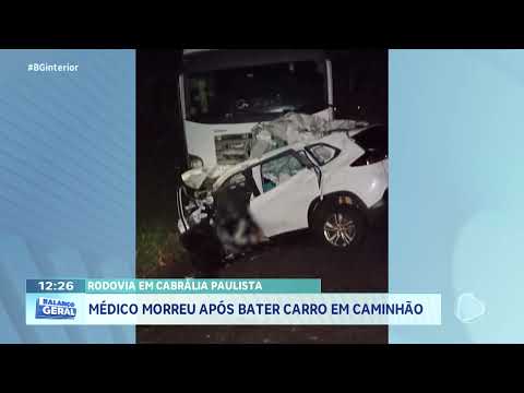 Rodovia em Cabrália Paulista: médico morreu após bater carro em caminhão