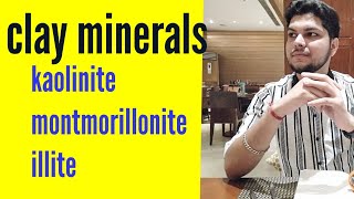 clay minerals ( kaolinite , montmorillonite, illite ) soil mechanics civil engineering
