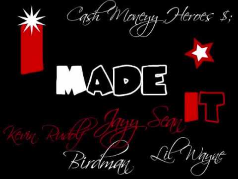 I Made It-Kevin Rudolf ft. Birdman, Jay Sean, Lil Wayne NEW! 2010