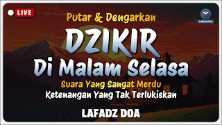 Download lagu Dzikir Malam Sebelum Tidur - Dzikir Malam Selasa Merdu Menyejukkan Hati | Lafadz Doa mp3