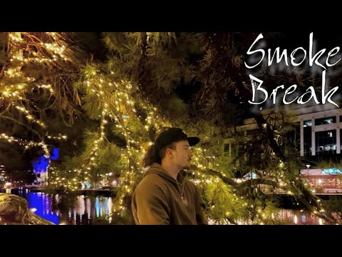 Smoke Break (Official Music Video)