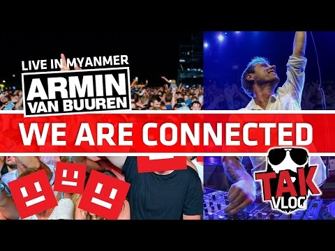 Armin Van Buuren (AVB) - We are Connected - Myanmar 2016