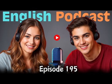 Learn English quickly with podcast conversation | English language learning | Episode 195