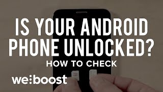 Is My Android Phone Unlocked? How To Check | weBoost